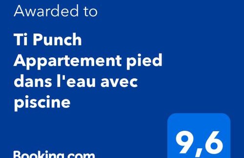 Bas du Fort Apartment | Ti Punch Appartement pied dans l'eau avec piscine